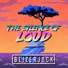 BLIZERJACK - THE SILENCE OF LOUD MIX