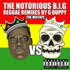 G DUPPY PRESENTS THE NOTORIOUS B.I.G REGGAE TRIBUTE MIX