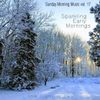 Sunday Morning Music vol. 17 - Sparkling Early Mornings