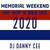 Memorial Weekend Hip Hop n R&B Mix 2020 DJ Danny Cee