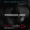 DEM Radio Podcast #01 | Progressive House