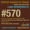 Deeper Shades Of House #570 w/ exclusive guest mix by TILL VON SEIN