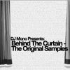 DJ Mono Behind The Curtain - The Original Samples