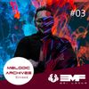 EMF (SL) - Melodic Archives #03 [Jun 2020]