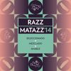 RAZZMATAZZ '14 by Amable