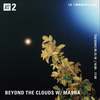 Beyond the Clouds w/ Masha - 15th May 2018