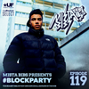Mista Bibs - #BlockParty Episode 119 ( Current R&B & Hip Hop) Insta Story the mix at @MistaBibs )