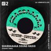 Shabbaaaaa Sound Radio - 24th March 2020