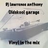 Dj lawrence anthony oldskool garage vinyl in the mix 299