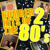 NUMBER 2 HITS OF THE EIGHTIES : 07