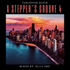 A STEPPER's GROOVE 4 (CHI-TOWN VIBE)