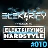 Elektrifying Hardstyle Mix 2021 Podcast Episode #010