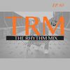 The Rhythm Mix Ep. 63 (Hip Hop, Trap)