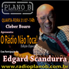 O RÁDIO NÃO TOCA - 20 Participação  Especial EDGARD SCANDURRA