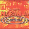 ((Radical)) La fiesta naranja 2001 (CD1) (2001) (Dj Marta, Dj Napo, Juandy y Oscar Akagy)