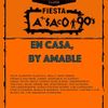 FIESTA A SACO 90'S EN CASA BY AMABLE