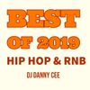2019 Hip Hop Mix and R&B End of Year Mix - DJ Danny Cee