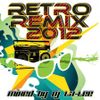 VA - Retro Remix 2012 - Mixed by Dj La-Lee (](-_-)[)