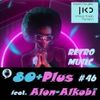 80+Plus #46 (12.12.20) feat. Alon Alkobi 80's-90's hits - Special remixes! 46 שמונים+פלוס