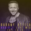 Bárány Attila - Rádió 1 Live Mix - 2021.10.29.