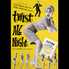 A Twist in the Tail - The Twist Dance Craze 1960-1962