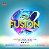 Fusion Mix Vol 2 [Afrobeat, Dancehall, Latino, Soca, Top 40]