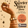 Camille and The ViLLAGE – The Sweeter The Juice Show (01.03.19)