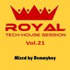 Royal Tech-House Session Vol.21 - Mixed by Demmyboy