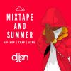 MIXTAPE AND SUMMER - (Hip-Hop, RnB, Afrobeats & Trap - J-Hus, Mr Eazi, Drake & Many More) - VOL 2