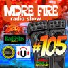 More Fire Radio Show #105 Week of June 6th 2016 with Crossfire from Unity Sound