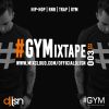 #GYM Mixtape Edition 003 - HipHop/Trap/Grime - Kojo Funds, Drake, Mist, J-Hus and More! - DJ JSN
