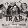Trap Shraping [Edition 2.0] - DJ InQ, DJ Ellie & DJ Aslan