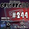 244º Programa Culture 80 - Dj Bruno More