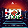 HotShots with DJ Shan (SG) Episode 10 [HipHop,Latin,Moombathon]