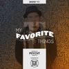 MY FAVORITE THINGS - Show #11 (Hosted by Psycut)