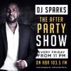 DJ Sparks Live On HomeBoyz Radio 103.5fm #TheAfterParty Show (24:02:2017)