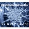 Deep House Vocal Winter Mix 2019