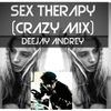 Deejay Andrey-SEX THERAPY(CRAZY MIX)