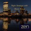 Night Sessions with Bruce Buege on Zen FM for January 21, 2019