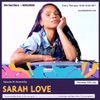 We Out Here 2023: Sarah Love // 13-07-2023