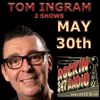 Two Tom Ingram Shows in One - May 30th 2021