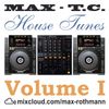 House Tunes Volume 1 by MAX-T.C.