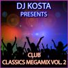 CLUB CLASSICS MEGAMIX VOL.2 ( By Dj Kosta )