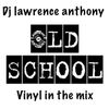 Dj lawrence anthony oldskool vinyl in the mix 376