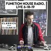 Episode 5 Classics With DJ Rumor: Funktion House Radio, Live 6-18-19