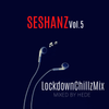 Seshanz Vol.5  #LockdownChillMix