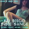 NU DISCO-INDIE DANCE SET - AHMET KILIC