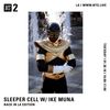 Sleeper Cell w/ Ike Muna - 30th January 2018 