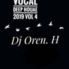 Vocal deep house 2019 vol 4(dj oren.h)