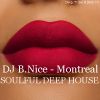 DJ B.Nice - Montreal - Deep, Tribal & Sexy 77 (* KISS ME - Soulful Deep House *)